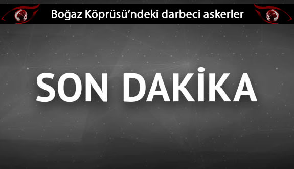 Boğaz Köprüsü’ndeki darbeci askerler teslim oldu