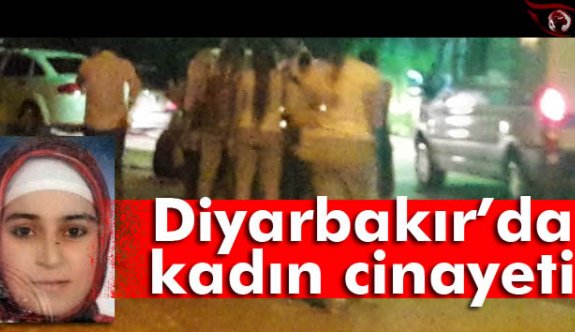 Diyarbakır'da kadın cinayeti