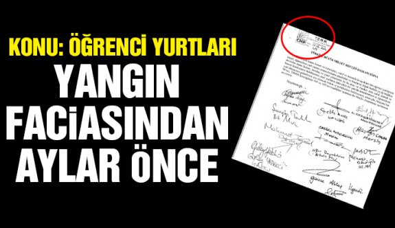 CHP yurtlar için aylar öncesinden önerge vermiş!