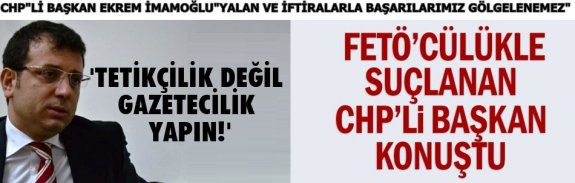 BAŞKAN EKREM İMAMOĞLU"YALAN VE İFTİRALARLA BAŞARILARIMIZ GÖLGELENEMEZ"