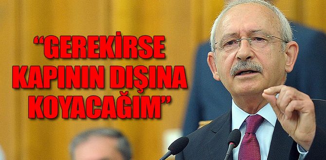 Kılıçdaroğlu’ndan sert açıklama