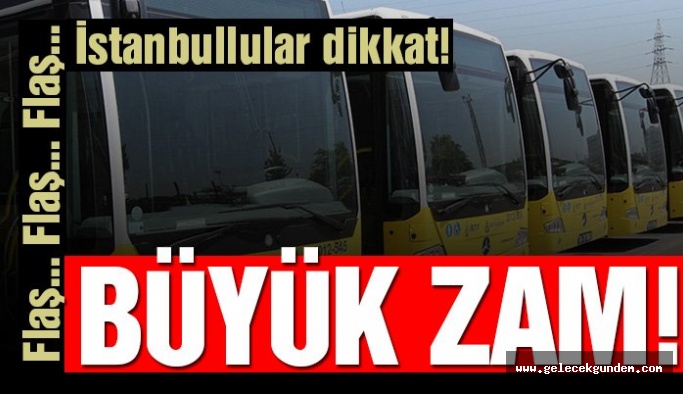 İstanbul’da toplu taşımaya zam