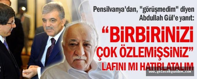 Fethullah Gülen'in sağ kolundan Abdullah Gül'e yanıt