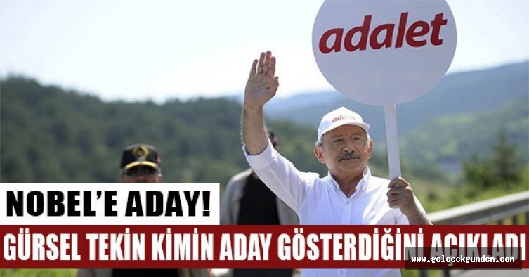 ''Kemal Kılıçdaroğlu Nobel'e aday gösterildi''