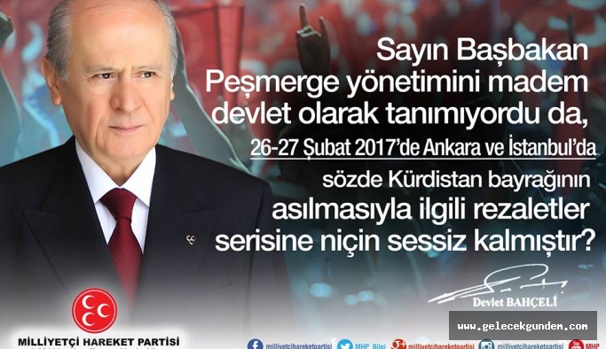 Bahçeli'den Yıldırım'a sert yanıt "Sözde Kürdistan bayrağının asılmasına niçin sessiz kaldı?"