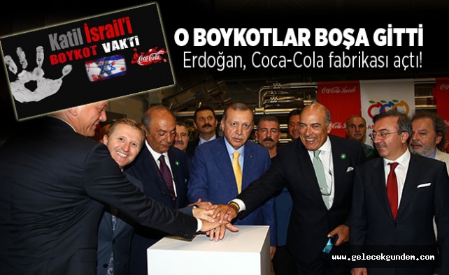 Erdoğan, Coca-Cola fabrikası açtı!