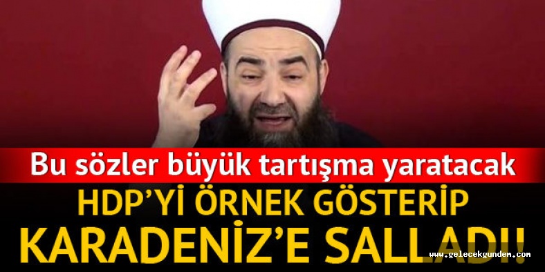 Cübbeli'den tartışma yaratacak sözler