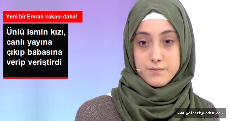 Ünlü ismin kızı canlı yayına çıkıp babasına verip veriştirdi