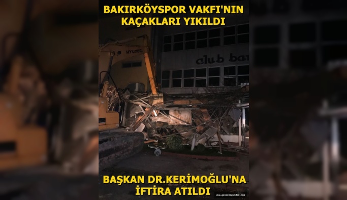 BAKIRKÖY'DE KAÇAKLARI YIKTI,İTİBARSIZLAŞTIRMA İFTİRALARI BAŞLADI