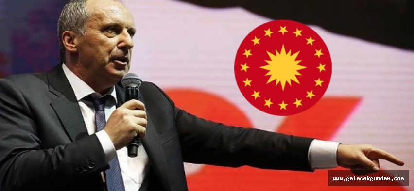 Muharrem İnce: Cumhurbaşkanı adayınız olarak 51 günlük seferberlik ilan ediyorum