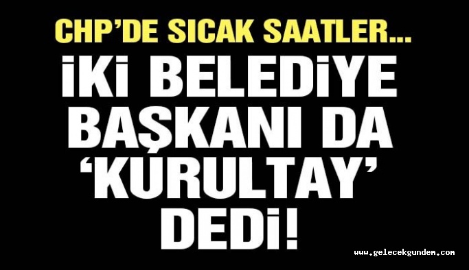 CHP'de Kadıköy ve Adalar da ‘olağanüstü kurultay’ dedi