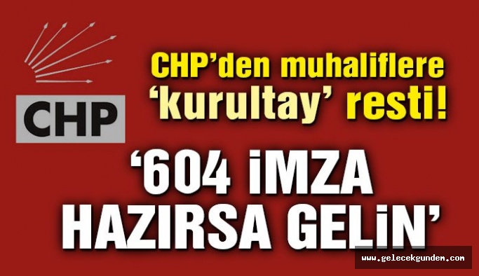 CHP Genel Merkezi’nden muhaliflere ‘kurultay’ resti…