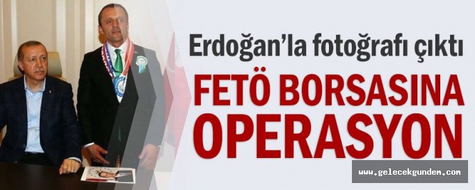 FETÖ borsasına operasyon