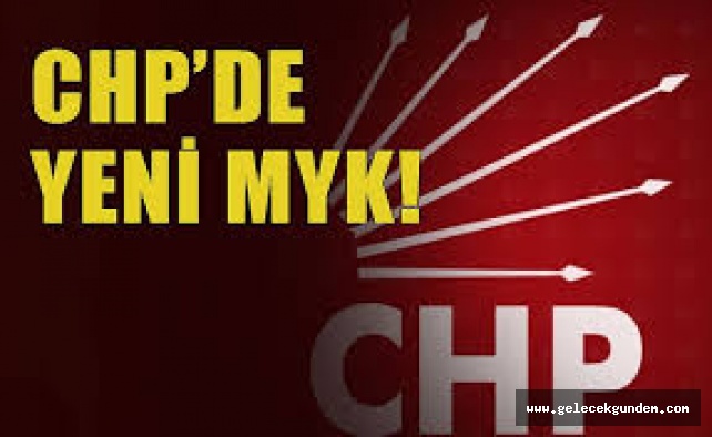 CHP'DE İDDİA EDİLEN YENİ MYK KİMLER VAR?