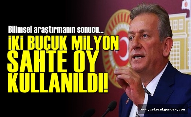 İki Buçuk Milyon Oy Sahte Çıktı!