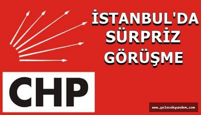 İSTANBUL'DA SÜPRİZ GÖRÜŞME