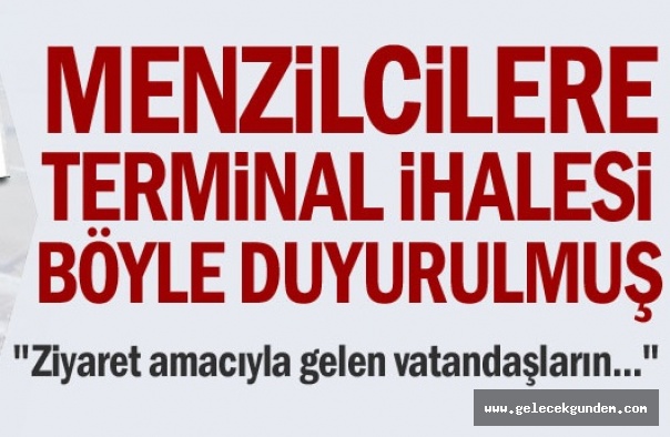 Menzilcilere terminal ihalesi böyle duyurulmuş