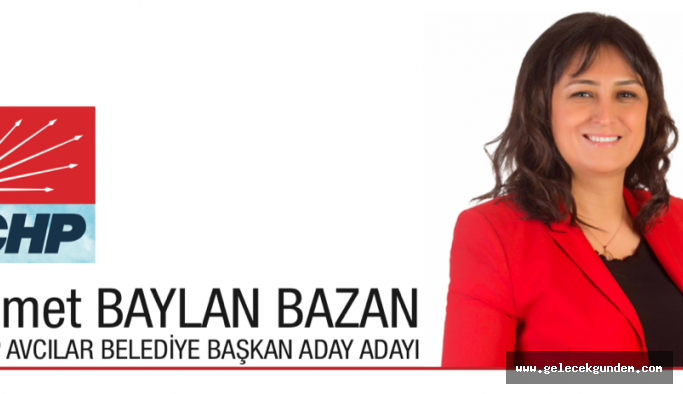 CHP AVCILAR ÖNE ÇIKAN BAŞKAN ADAY ADAYI NİMET BAYLAN BAZAN KİMDİR?