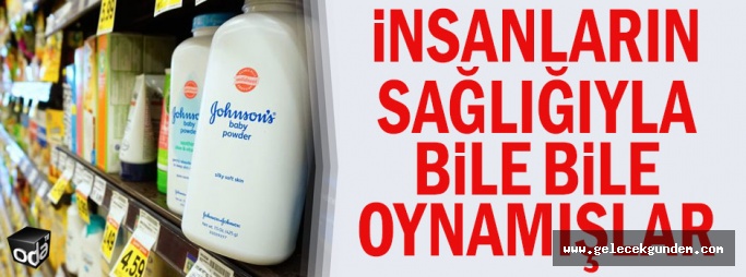 İnsanların sağlığıyla bile bile oynamışlar