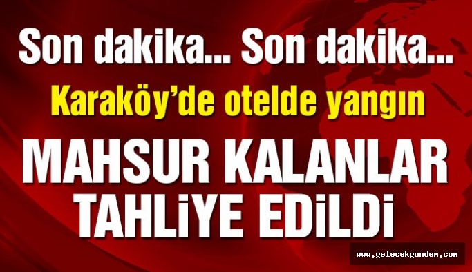 Son Dakika… Karaköy’de otelde yangın paniği