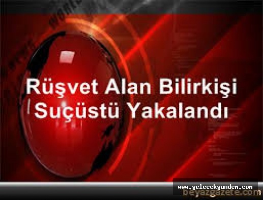 Rüşvet operasyonu: 2'si bilirkişi 3 kişi tutuklandı
