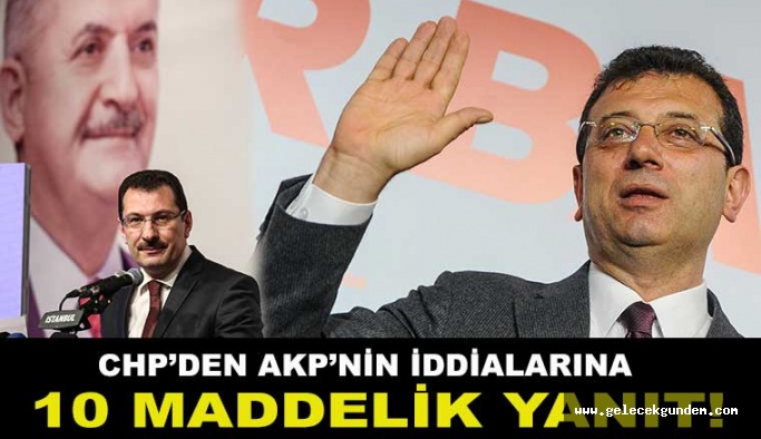 CHP'den AKP'nin iddialarına 10 madde ile yanıt