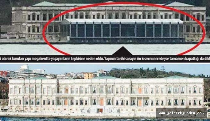 Çırağan Sarayı’nın bahçesine yapılan prefabrik yapı kaçak çıktı