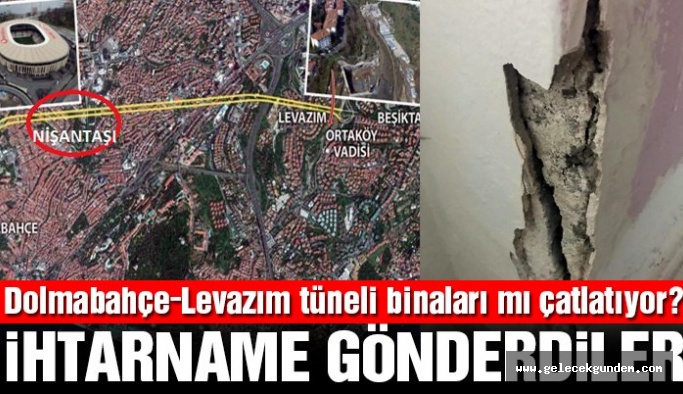Dolmabahçe-Levazım tüneli binaları mı çatlatıyor?