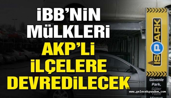 AKP'DEN İBB 'DE YENİ HAMLE!