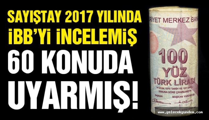 Sayıştay İstanbul’la ilgili 60 bulgu tespit etti, usulsüzlük yok kamu zararı yok