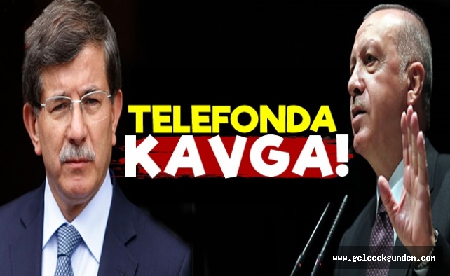 Telefonda Erdoğan-Davutoğlu Kavgası!