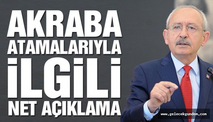 Kılıçdaroğlu’ndan belediyelerde atamalarla ilgili açıklama