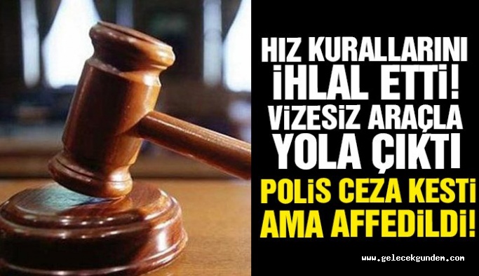 Kuralı ihlal etti, vizesiz araçla yola çıktı! Sırf radar görünmediği için mahkeme cezayı iptal etti