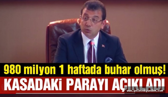 İmamoğlu açıkladı: 980 milyon lira 1 haftada buhar olmuş!