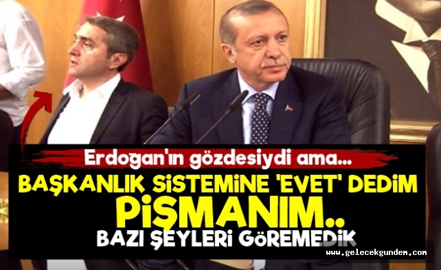 'Başkanlık Sistemi Hataydı, Pişmanım...
