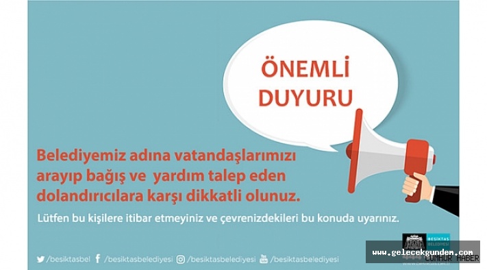 Beşiktaş Belediyesi Dolandırıcılara Karşı Vatandaşları Uyardı!