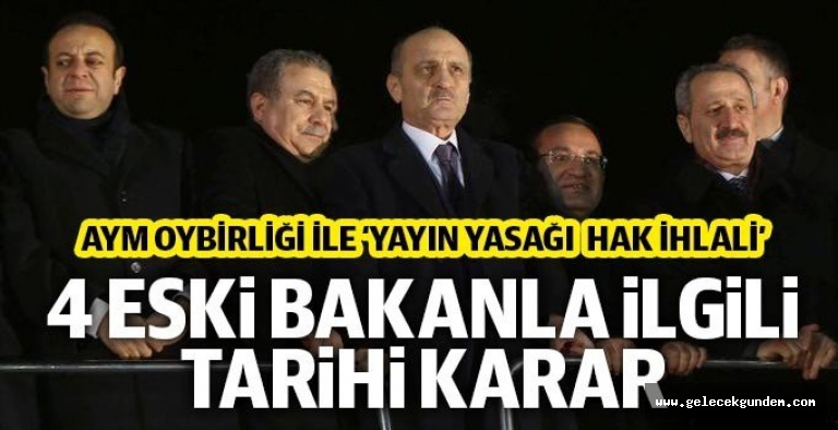 AYM : Dört bakan için kurulan yolsuzluk soruşturma komisyonuna yayın yasağı hak ihlalidir