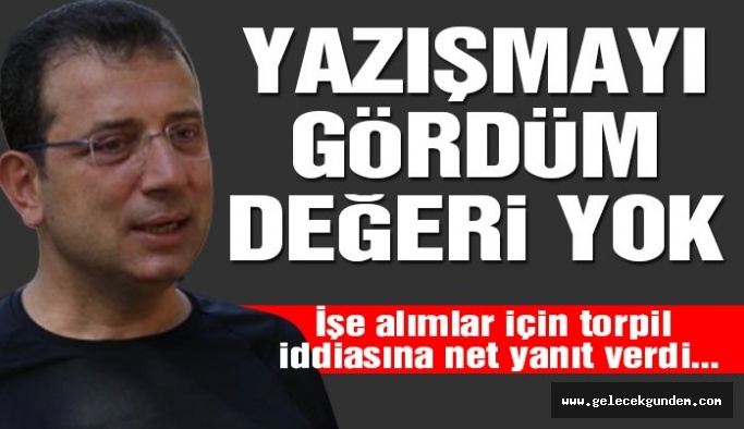 CHP 'li İmamoğlu,CHP İl Başkanlığının işe alım Metodunun benim nazarımda bir itibarı yok!