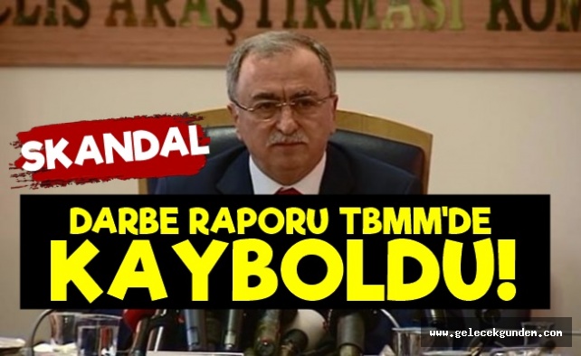 Darbe Raporu TBMM'de Kayboldu!