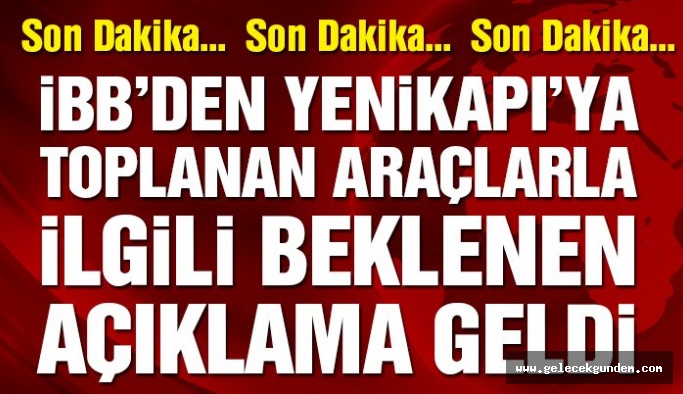 İBB’den Yenikapı’daki araçlarla ilgili açıklama