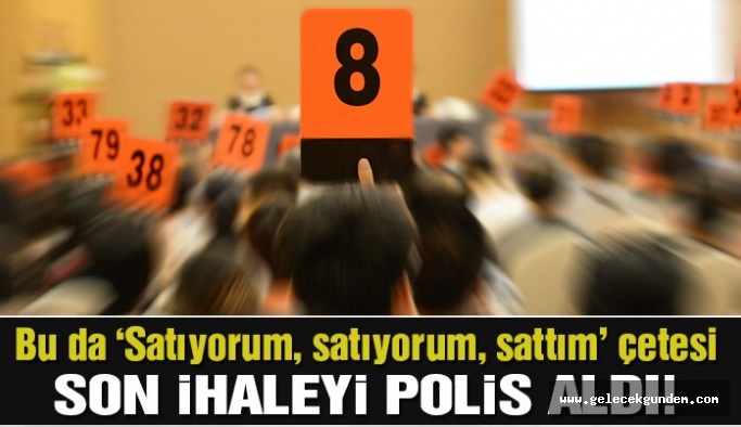 Açık artırma çetesi çökertildi… Zanlılar arasında polisler de var!