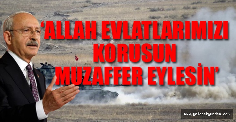 CHP Lideri Kılıçdaroğlu'ndan ilk Barış Pınarı Harekatı açıklaması