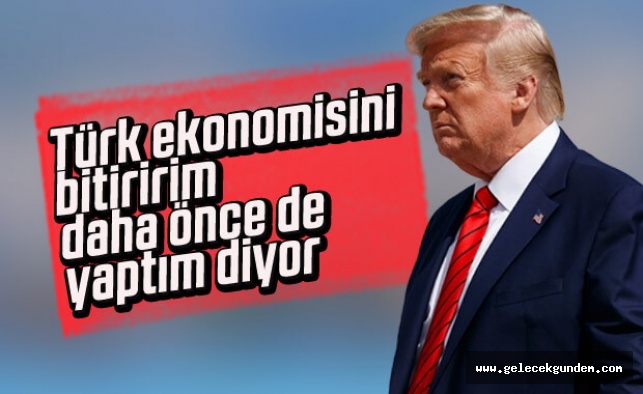 Trump'tan Türkiye'ye yaptırım tehdidi
