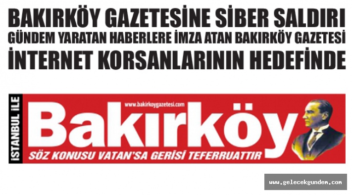 Bakırköy Gazetesi'ne Siber Saldırı