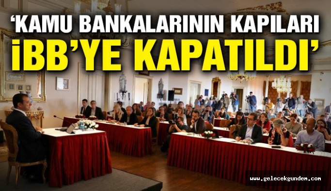 İmamoğlu: Kamu bankalarının kapıları İBB’ye kapatıldı