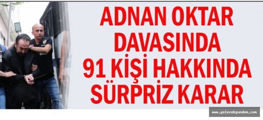 Adnan Oktar davasında 91 sanığın arasındaki 77 'Kedicik' tahliye edildi