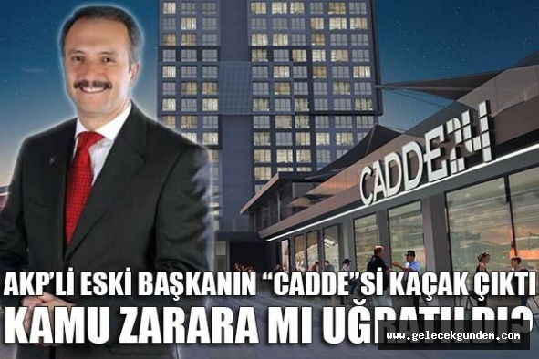 HABERİMİZ DOĞRU ÇIKTI! AKP'Lİ BAŞKANA 'CADDE KIYAĞI 'MAHKEMEDEN DÖNDÜ!