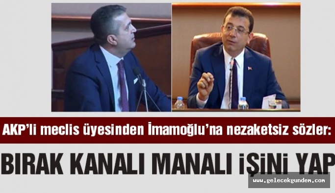 AKP’li meclis üyesi nezaket sınırlarını zorladı: Bırak kanalı manalı asli işini yap sen