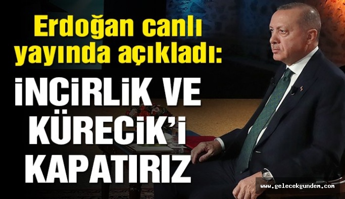 Erdoğan’dan flaş yaptırım açıklaması: İncirlik ve Kürecik’i kapatırız