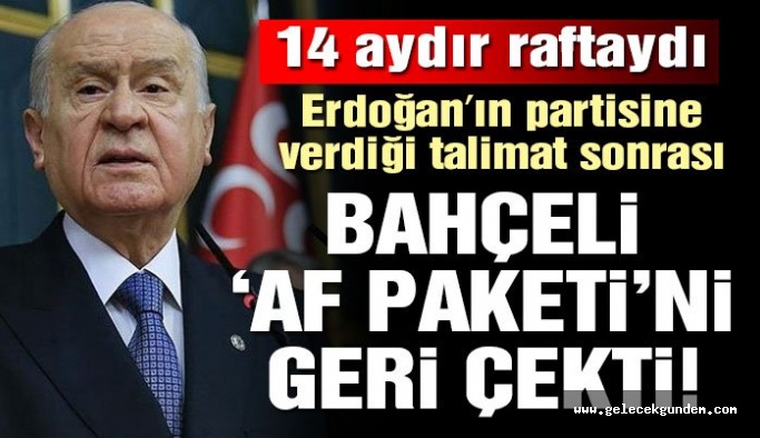 MHP ‘af paketi’ni geri çekti !
